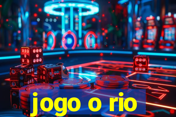 jogo o rio