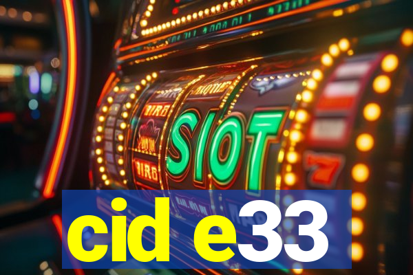 cid e33