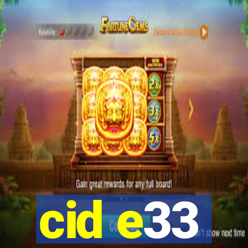 cid e33