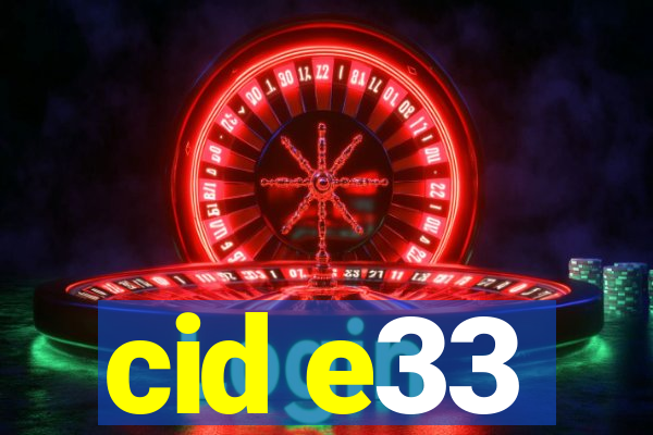 cid e33