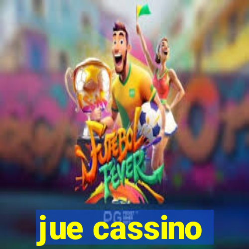 jue cassino