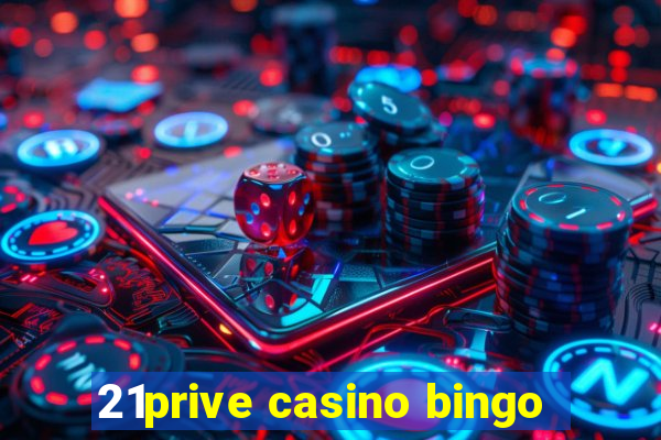 21prive casino bingo