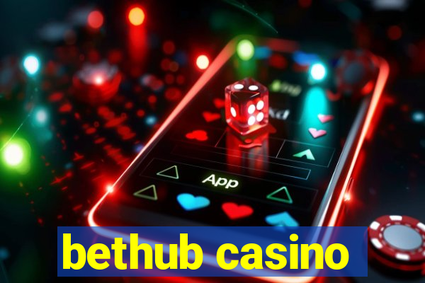 bethub casino