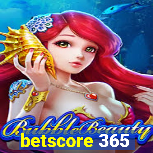 betscore 365