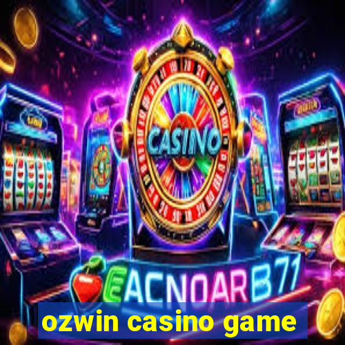 ozwin casino game