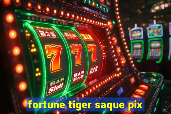 fortune tiger saque pix