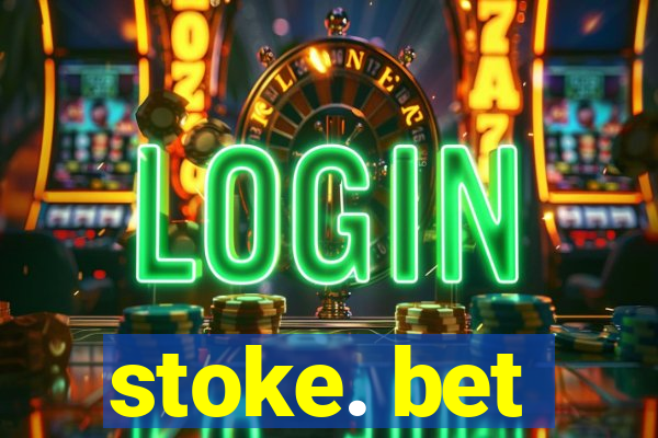 stoke. bet