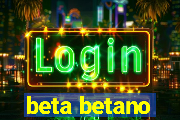 beta betano