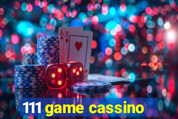 111 game cassino