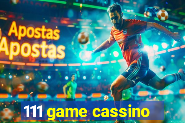 111 game cassino