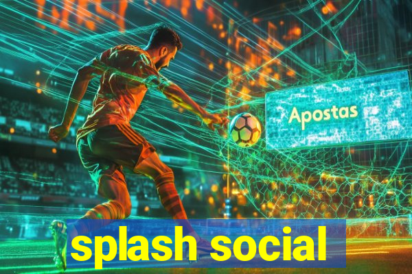 splash social