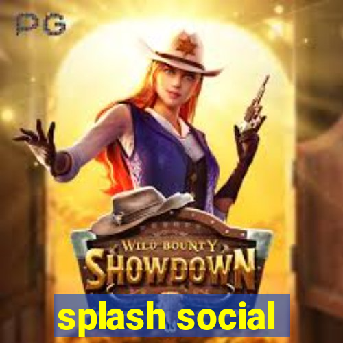 splash social