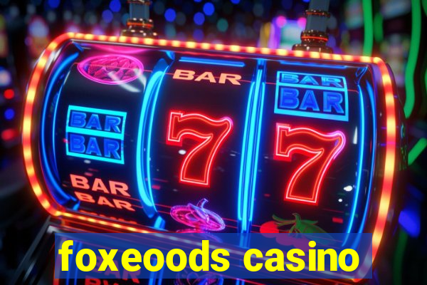 foxeoods casino