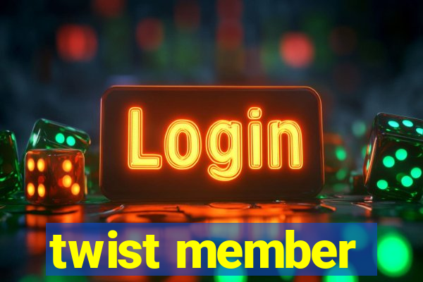 twist member