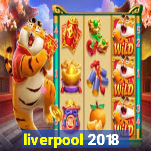 liverpool 2018