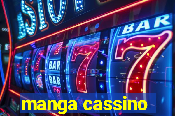 manga cassino