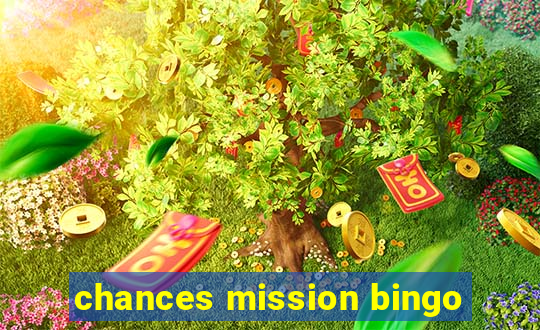 chances mission bingo