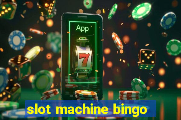 slot machine bingo