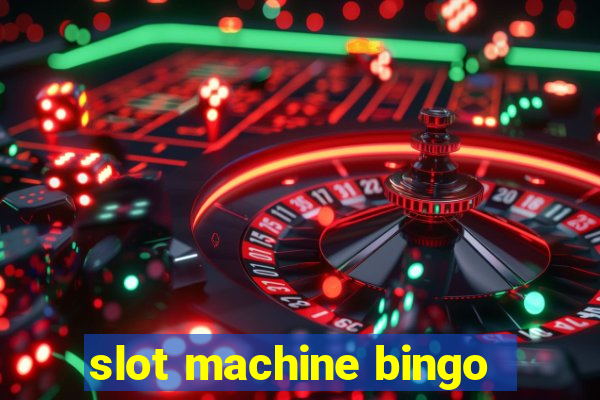 slot machine bingo