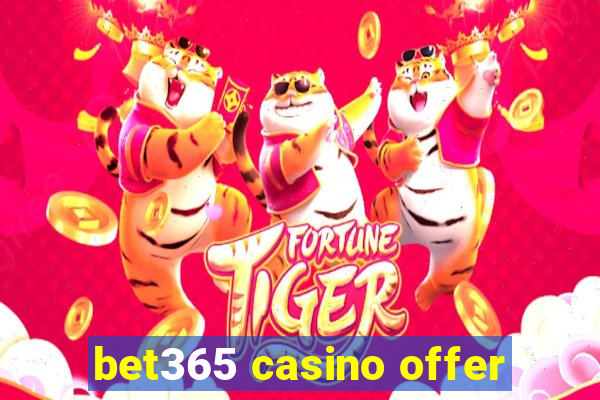 bet365 casino offer