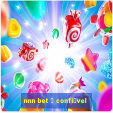 nnn bet 茅 confi谩vel