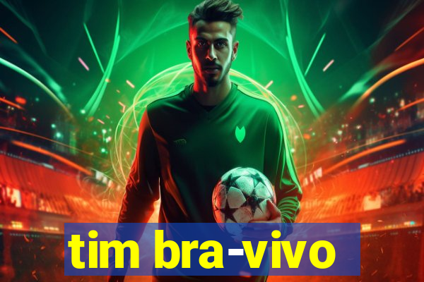 tim bra-vivo