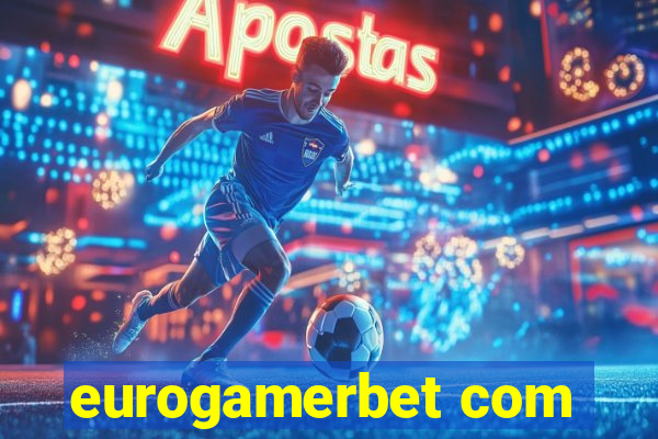 eurogamerbet com