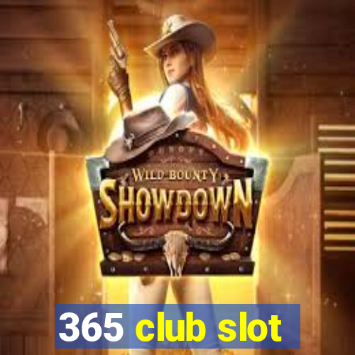 365 club slot