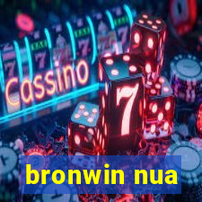 bronwin nua