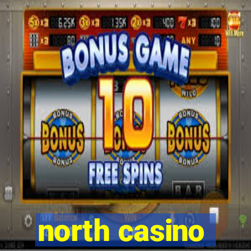 north casino