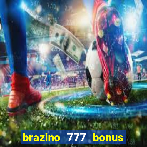 brazino 777 bonus de 4000