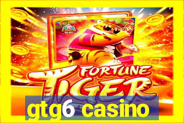 gtg6 casino