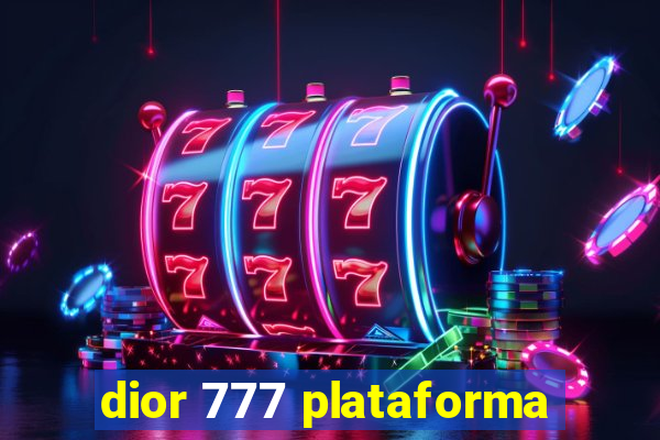 dior 777 plataforma