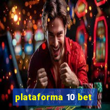 plataforma 10 bet