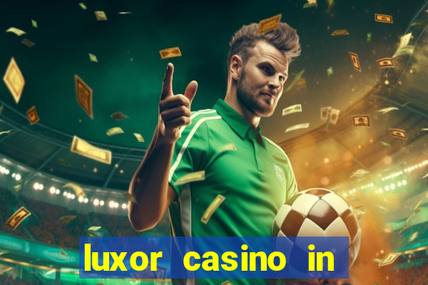 luxor casino in las vegas