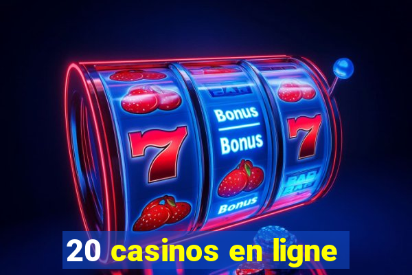 20 casinos en ligne