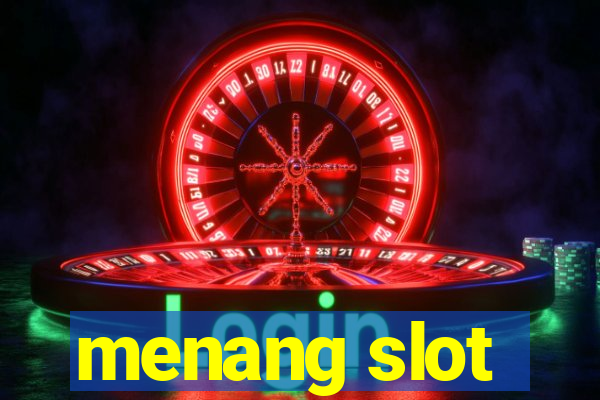 menang slot