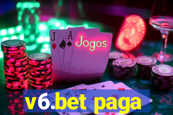 v6.bet paga