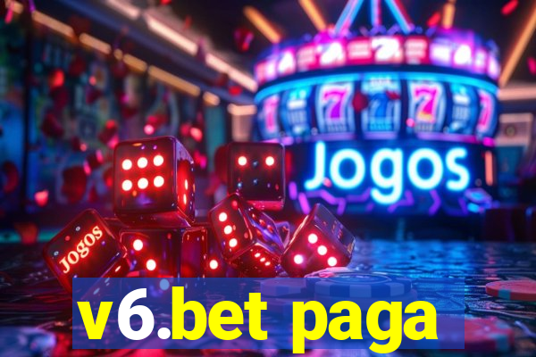 v6.bet paga