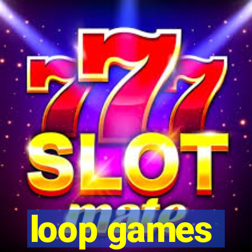 loop games