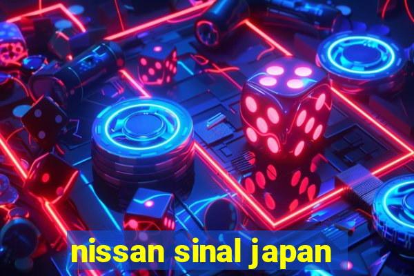 nissan sinal japan