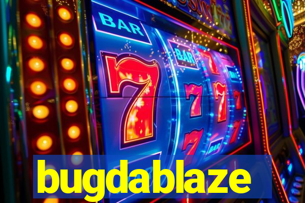 bugdablaze