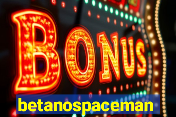 betanospaceman