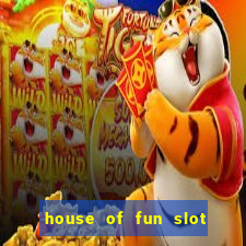 house of fun slot free coins