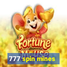 777 spin mines