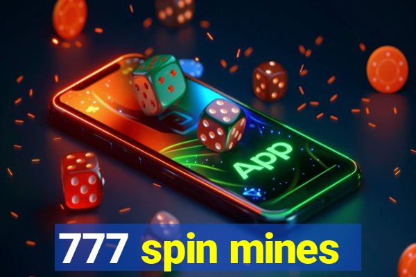 777 spin mines