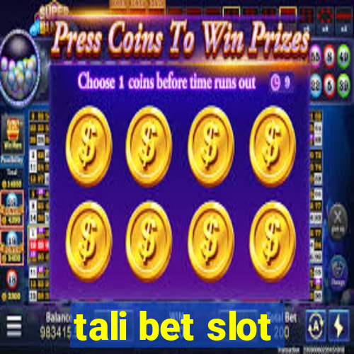 tali bet slot