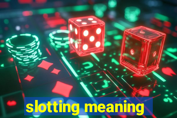 slotting meaning