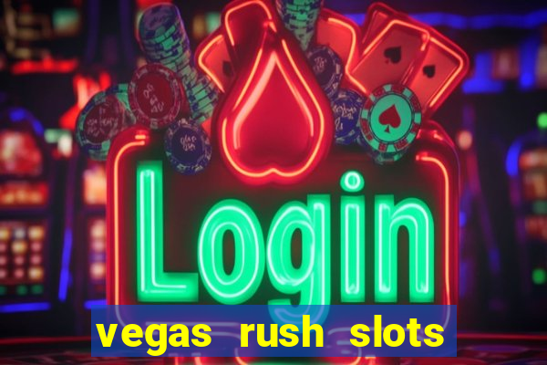 vegas rush slots casino gratis