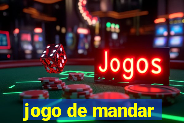 jogo de mandar